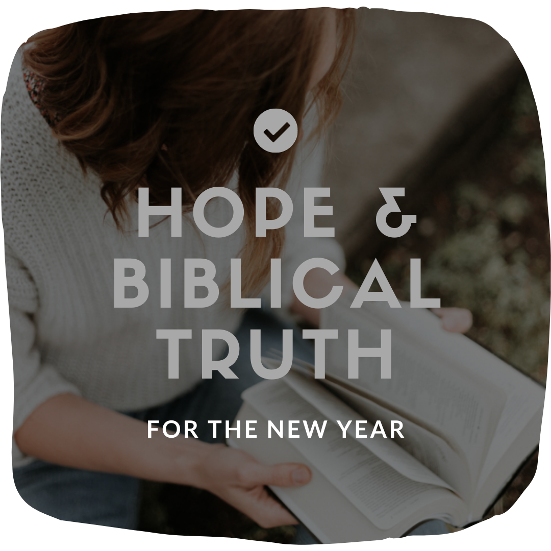 Hope and Biblical Truth for the New Year